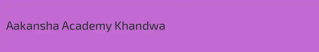 Aakansha Academy Khandwa